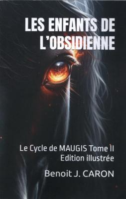 Les enfants de l'Obsidienne, Benoit J. Caron