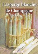 L'asperge blanche de Champagne / Lise Bsme Pia