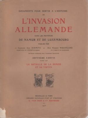 L'invasion allemande dans les provinces de Namur et de Luxembourg, 7 eme partie, Jean Schmitz et Norbert Nieuwland