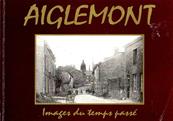 Aiglemont, images du temps pass