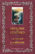 Histoire et lgendes de la Valle de la Meuse de Sedan  Givet/G. Villechet