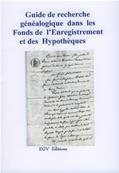 Guide de recherche généalogique dans les fonds de l'enregistrement et des hypothèques