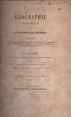 Géographie historique du département des Ardennes, Jean Hubert, 1855