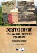 Fortun Henry et la colonie libertaire d'Aiglemont, Dominique Petit