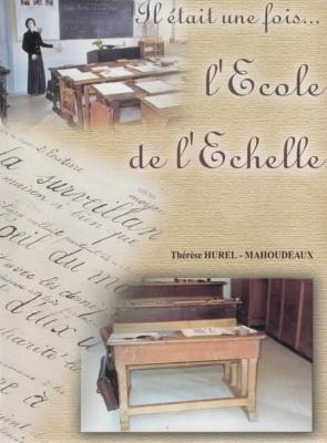 Il était une fois ... L'école de l'Echelle, Thérèse Hurel-Mahoudeaux