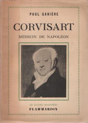 Corvisart, médecin de Napoléon, Paul Ganière