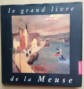 Le grand livre de la Meuse, Daniel Polet, Gaston Compre