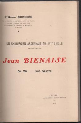 Un chirurgien ardennais au XVIIe siècle : Jean Bienaise, Dr Georges Bourgeois