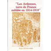 Les Ardennes terre de France oublie en 1914.1918, Roger Szymanski