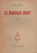 Le mariage idiot, Pierre L'ermite