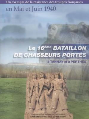 Le 16eme bataillon de chasseurs portés à Tannay et à Perthes