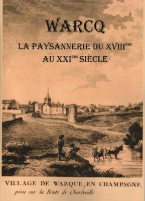 Warcq: la paysannerie du XVIIIe au XXIe siècle