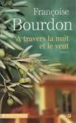 A travers la nuit et le vent, Françoise Bourdon