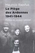 Le pige des Ardennes 1941.1944, Maurice Rajsfus
