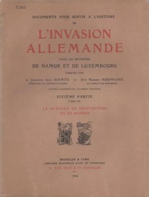 L'invasion allemande dans les provinces de Namur et de Luxembourg, 6 eme partie, Jean Schmitz et Norbert Nieuwland