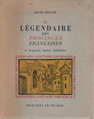 Le légendaire des provinces françaises, Roger Dévigne