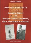 Georges Robert et Georges Henri Lallement deux résistants ardennais, Jacques Lambert